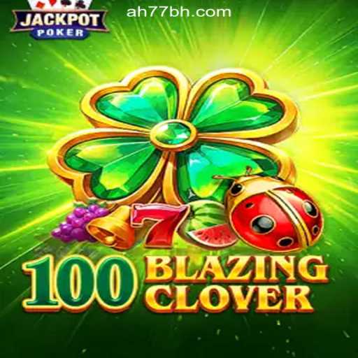 Discover the Exciting World of 100BlazingClover at AH77.COM Online Casino Philippines