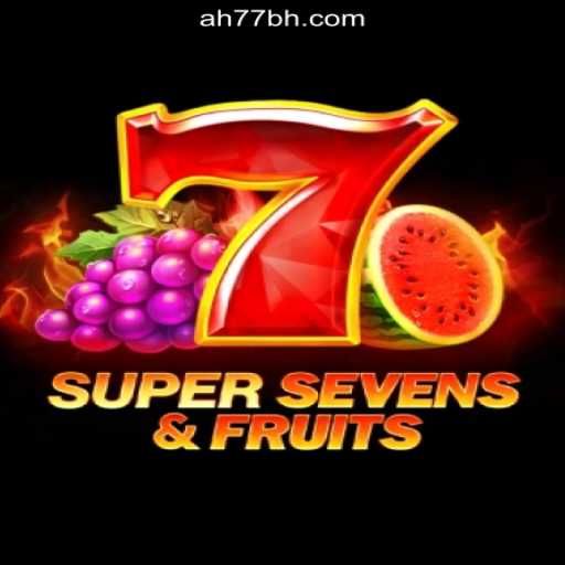 Discover the Excitement of 7SuperSevensFruits at AH77.COM Online Casino Philippines