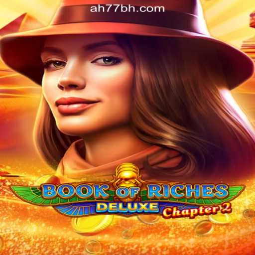 Explore the Thrills of Book of Riches Deluxe Chapter 2 at AH77.COM Online Casino Philippines