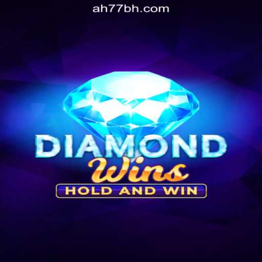 Explore DiamondWins: AH77.COM Online Casino's Thrilling Gaming Experience