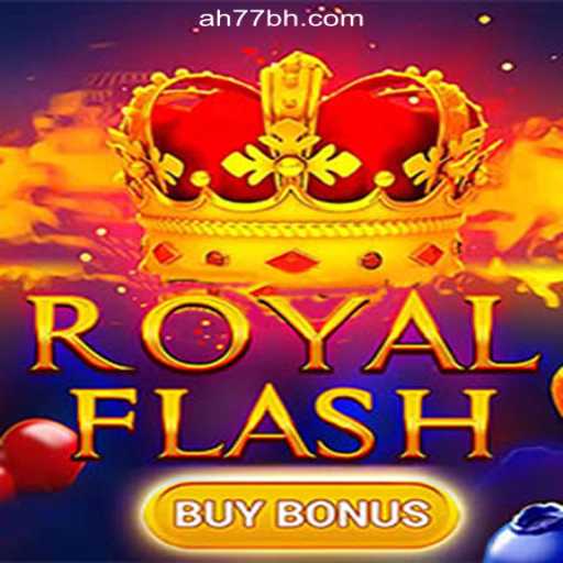RoyalFlashBuyBonus: An In-Depth Guide to AH77.COM Online Casino's Exciting New Game