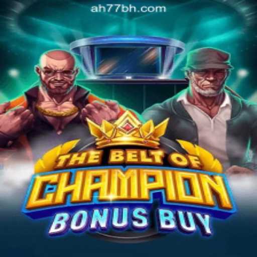 TheBeltOfChampionBonusBuy: A Game Changer in the Casino Industry